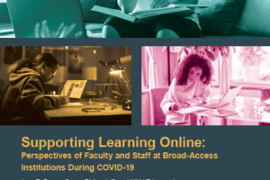 Supporting Learning Online: Perspectives of Faculty and Staff at Broad-Access Institutions During COVID-19