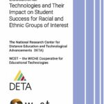 The cover page to a publication titled "Research Review: Educational Technologies and Their Impact on Student Success for Racial and Ethnic Groups of Interest."